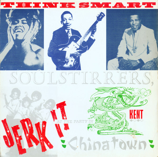 Various - Think Smart Soul Stirrers; Jerk It At The Party In Chinat...