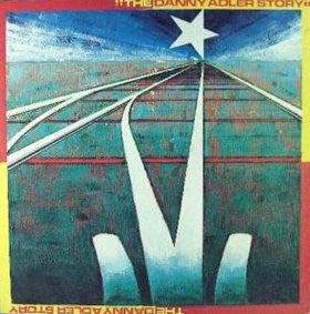 Danny Adler - The Danny Adler Story (LP, Album)