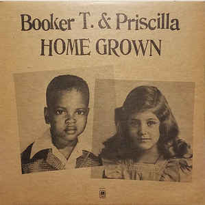 Booker T.* & Priscilla* - Home Grown (LP, Album)