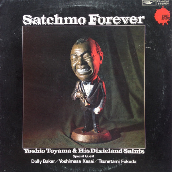 Yoshio Toyama & His Dixieland Saints* - Satchmo Forever (LP, Album)