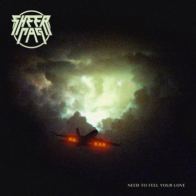 Sheer Mag - Need To Feel Your Love (LP, Album)
