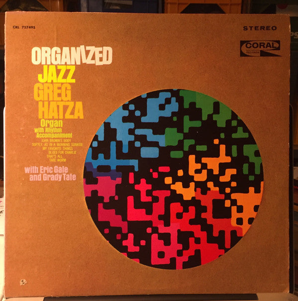 Greg Hatza With Eric Gale And Grady Tate - Organized Jazz (LP, Album)