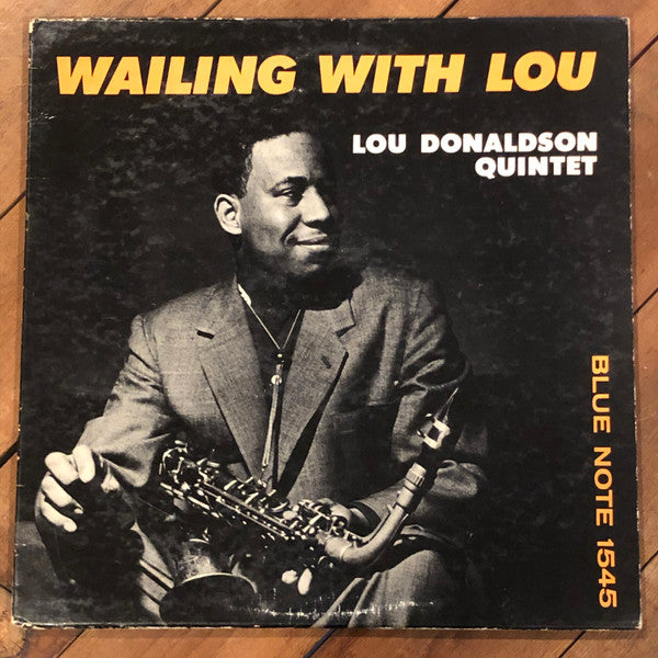 Lou Donaldson Quintet - Wailing With Lou (LP, Album, Mono, NY2)