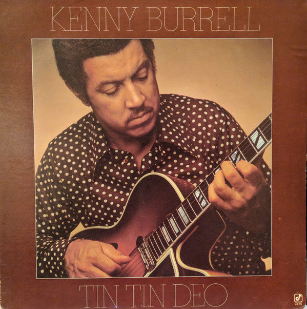 Kenny Burrell - Tin Tin Deo (LP, Album)