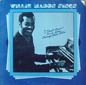 Willie Mabon - Willie Mabon Sings ""I Don't Know"" And Other Chicag...