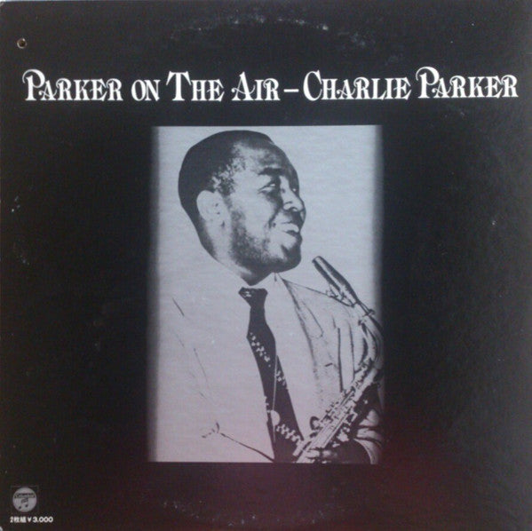 Charlie Parker - Parker On The Air (2xLP, Comp, Mono)