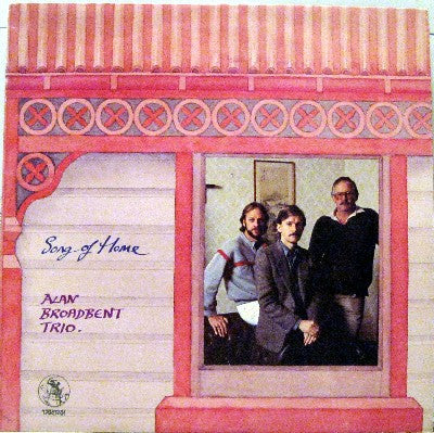 Alan Broadbent Trio - Song Of Home (LP, Album)
