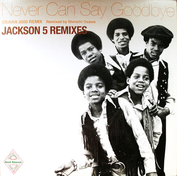 The Jackson 5 - Jackson 5 Remixes - Never Can Say Goodbye (12"")