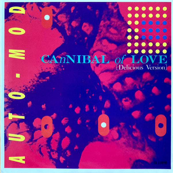 Auto-Mod - Cannibal Of Love (7"")