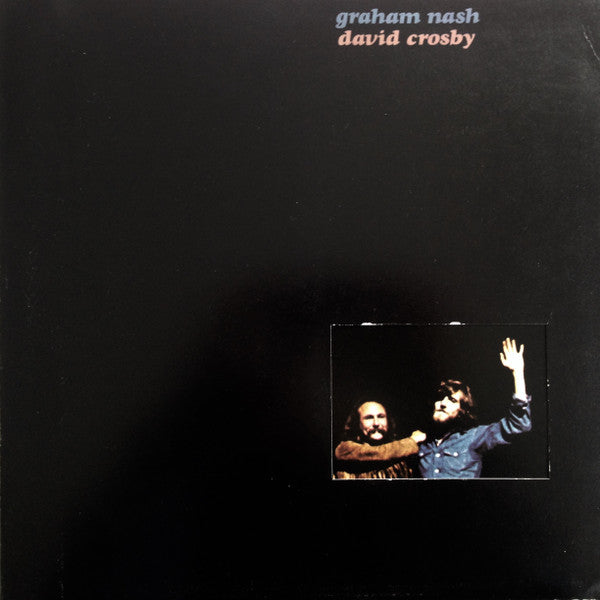 Graham Nash David Crosby* - Graham Nash David Crosby (LP, Album, Die)