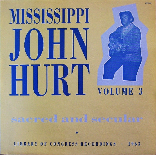 Mississippi John Hurt - Volume 3 : Sacred And Secular(LP, Album, Mo...