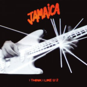 Jamaica (4) - I Think I Like U 2 (7"")