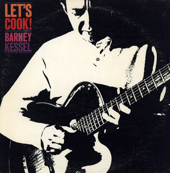 Barney Kessel - Let's Cook! (LP, Album, RE)