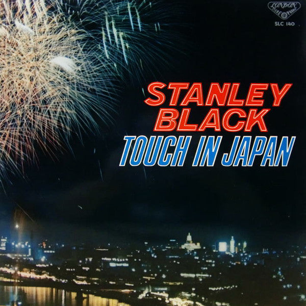 Stanley Black, His Piano And Latin Rhythms - Touch In Japan / 日本のうた...