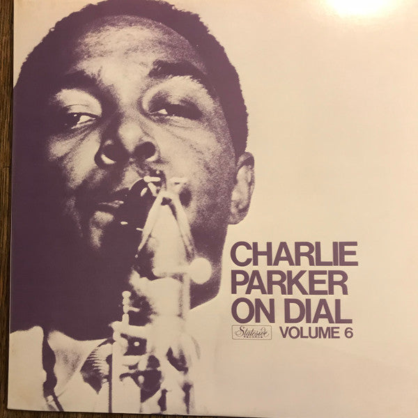 Charlie Parker - Charlie Parker On Dial (Volume 6) = チャーリー・パーカー・オン・...