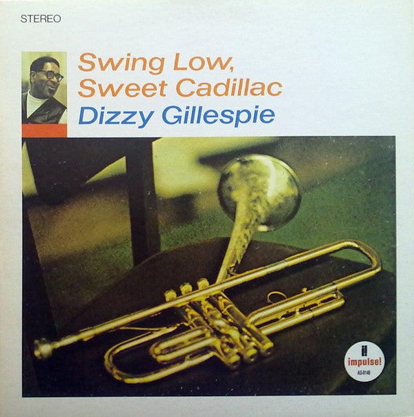 Dizzy Gillespie - Swing Low, Sweet Cadillac (LP, Album, RE)