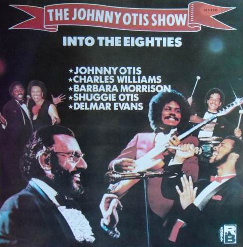 The Johnny Otis Show - Into The Eighties (LP)