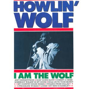 Howlin' Wolf - I Am The Wolf (LP, Comp)