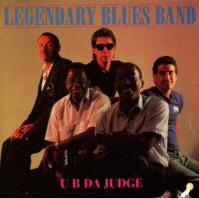 Legendary Blues Band - U B Da Judge (CD, Album)