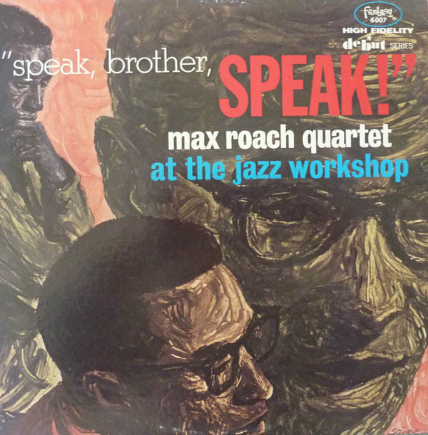 Max Roach Quartet - Speak, Brother, Speak! (LP, Album, Mono, Ltd, RE)