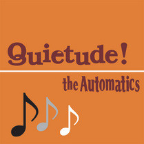 The Automatics (3) - Quietude! (LP, Album)