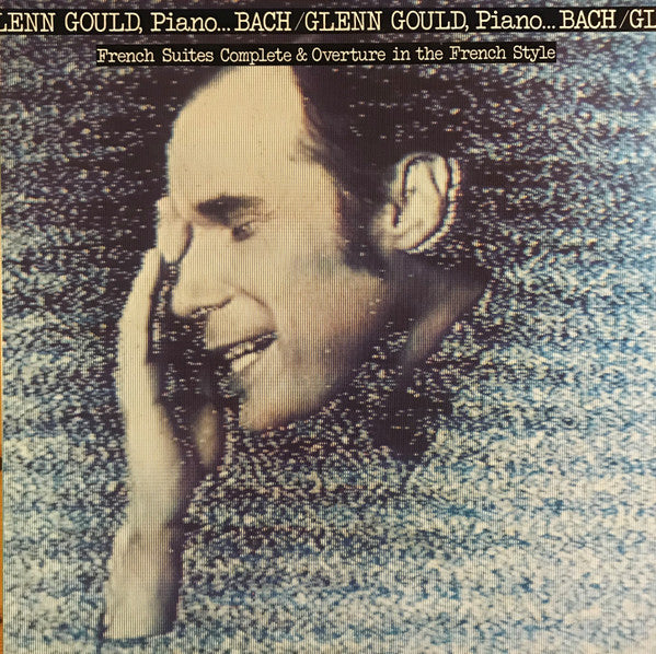 Glenn Gould - French Suites Complete & Overture In The French Style...
