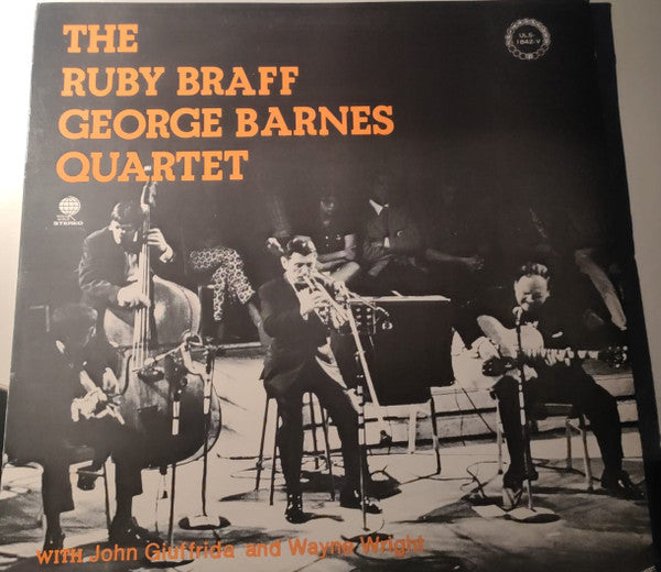 Ruby Braff / George Barnes Quartet - The Ruby Braff George Barnes Q...