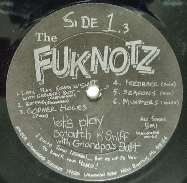 The Fuknotz - Let's Play Scratch N' Sniff With Grandpa's Butt(LP, A...