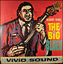 Albert King - The Big Blues (LP, Album, RE)