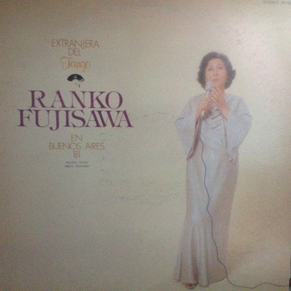 Ranko Fujisawa - Extranjera Del Tango.... En Buenos Aires '81(LP, A...
