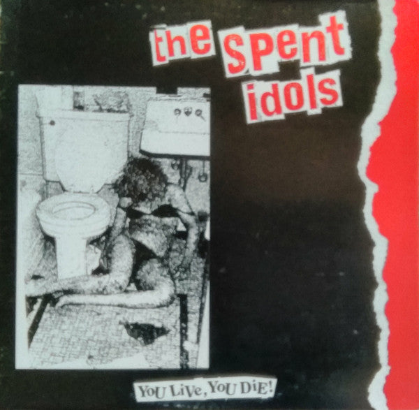 The Spent Idols - You Live, You Die! (LP, Album)