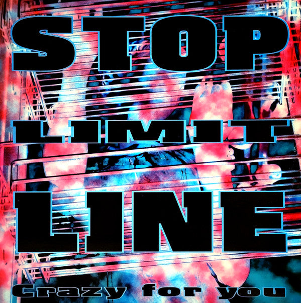 Stop Limit Line - Crazy For You (12"")