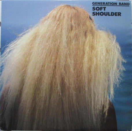 Generation Band* - Soft Shoulder  (LP, Album)