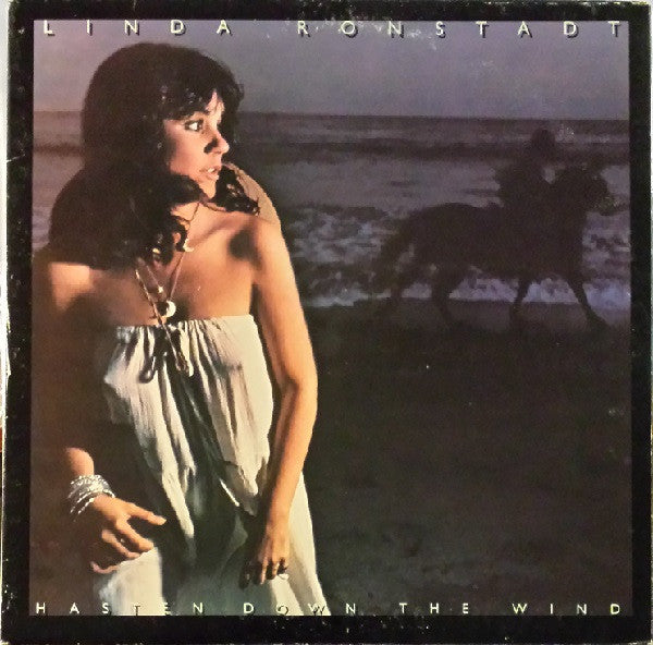 Linda Ronstadt - Hasten Down The Wind (LP, Album, CSM)