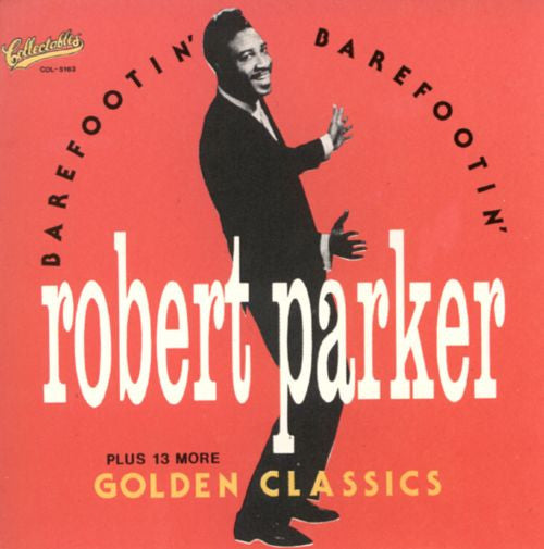 Robert Parker - Barefootin' Plus 13 More Golden Classics (LP, Comp)