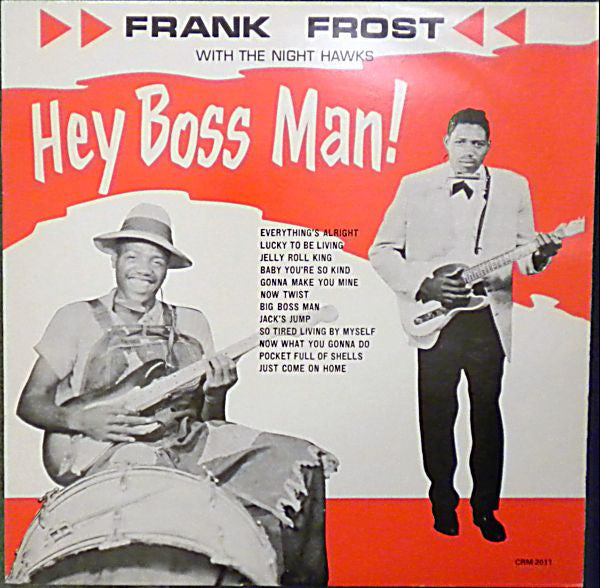 Frank Frost With The Night Hawks* - Hey Boss Man! (LP, RE)