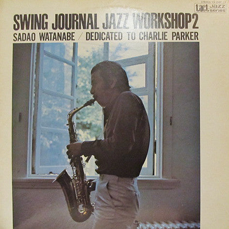 Sadao Watanabe - Swing Journal Jazz Workshop 2-Sadao Watanabe /Dedi...