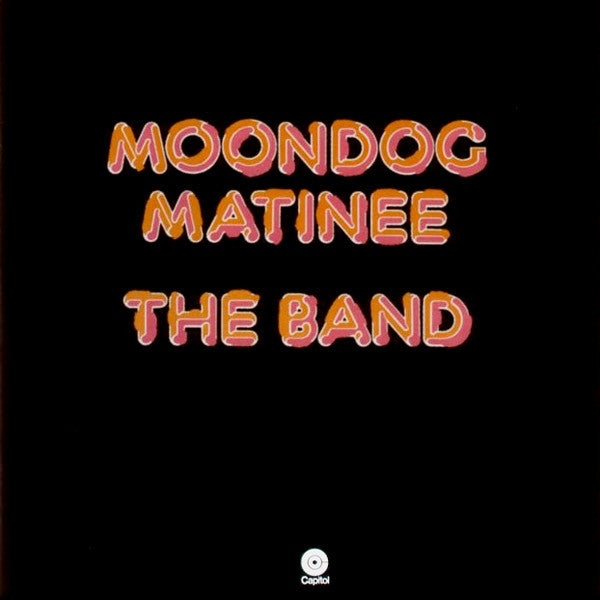 The Band - Moondog Matinee (LP, Album, Pos)