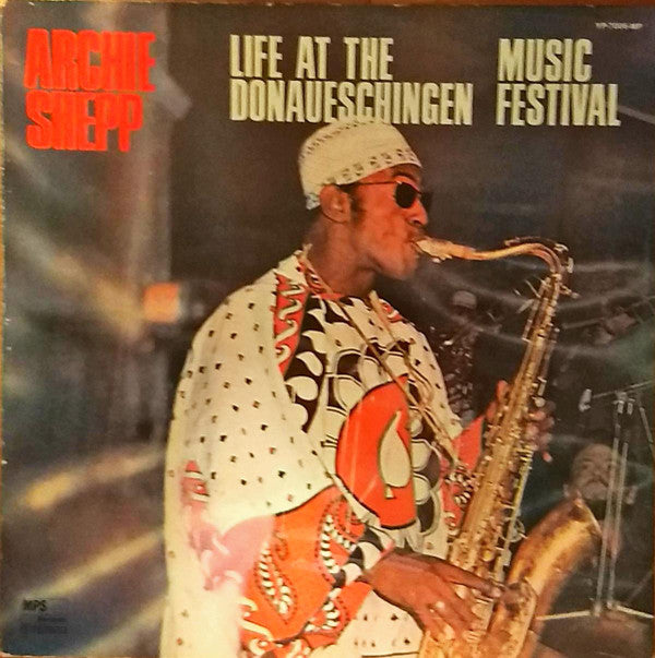 Archie Shepp - Life At The Donaueschingen Music Festival (LP, Album)