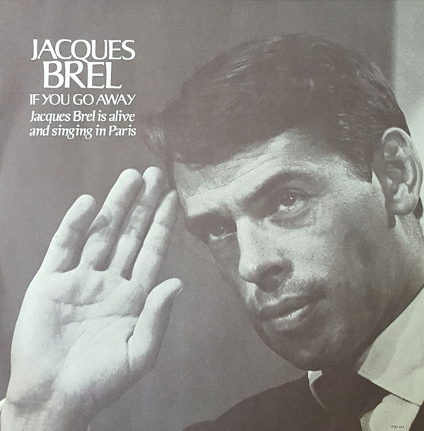 Jacques Brel - If You Go Away: Jacques Brel Is Alive And Singing In...