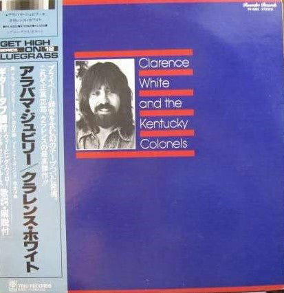 Clarence White (2) - Clarence White And The Kentucky Colonels(LP, A...