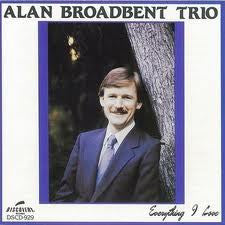 Alan Broadbent Trio - Everything I Love (LP, Album)