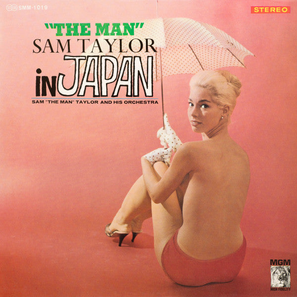 Sam Taylor And His Orchestra - Sam ""The Man"" Taylor In Japan = 日本...