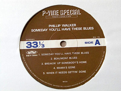 Phillip Walker - Someday You'll Have These Blues (LP, Album)