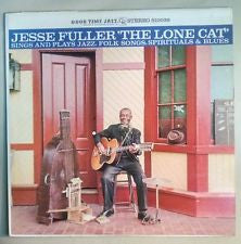 Jesse Fuller - The Lone Cat (LP, Album)
