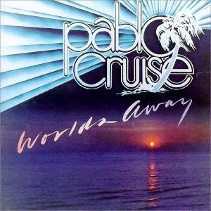 Pablo Cruise - Worlds Away (LP, Album)