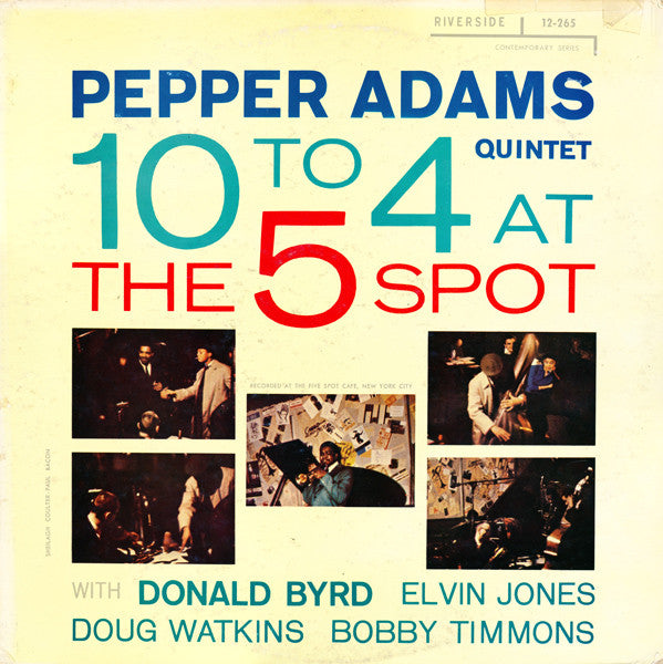 Pepper Adams Quintet - 10 To 4 At The 5-Spot (LP, Album, RE)