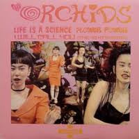 The Orchids (5) - Life Is A Science (12"")