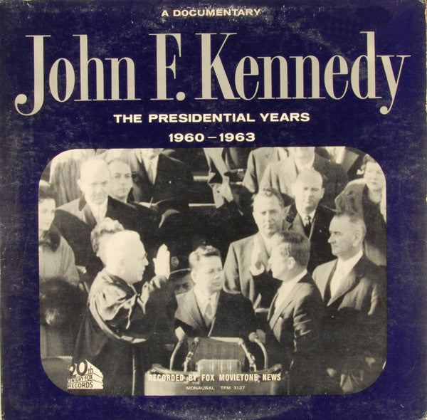 John F. Kennedy - The Presidential Years 1960-1963  (A Documentary)...