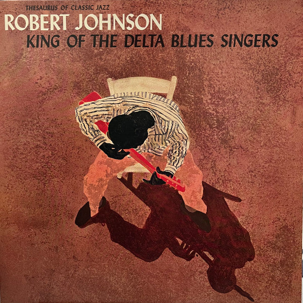 Robert Johnson - King Of The Delta Blues Singers (LP, Comp, Mono, RE)